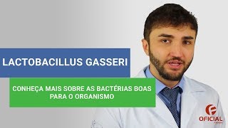 LACTOBACILLUS GASSERI  Conheça mais sobre as bactérias boas para o organismo  Oficial Farma [upl. by Htiel693]