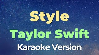 Style Karaoke  Taylor Swift [upl. by Fernandina]