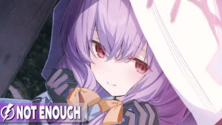 Nightcore  Not Enough Daniel Bellomo Amy Lyons  Lyrics [upl. by Enilekcaj]