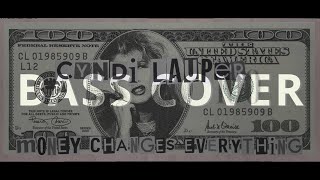 Bass Cover Money Changes Everything  Cyndi Lauper [upl. by Eixam]