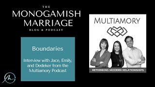 Boundaries A Multiamory Podcast Interview [upl. by Amathist]