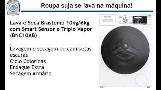 Lava e Seca Brastemp 10kg6kg BNC10AB  Lavagem e secagem de camisetas escuras [upl. by Friedberg522]