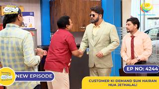 NEW Ep 4244 Customer Ki Demand Sun Hairan Hua Jethalal  Taarak Mehta Ka Ooltah Chashmah [upl. by Berardo627]