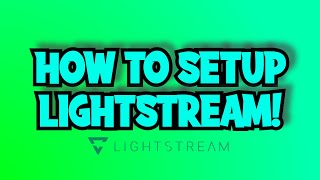 How to Use Lightstream Fast Explanation amp Rundown [upl. by Keelin]