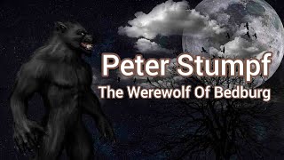 Peter Stumpf The Werewolf Of Bedburg [upl. by Anneirb]