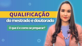 Qualificação de Projeto de Mestrado e Doutorado Tudo que você precisa saber [upl. by Irat]