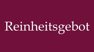 How to Pronounce Reinheitsgebot Purity Command Correctly in German [upl. by Annavoeg571]