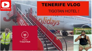 TENERIFE VLOG  TIGOTAN LOVERS AND FRIENDS HOTEL PART 1 [upl. by Stutsman]