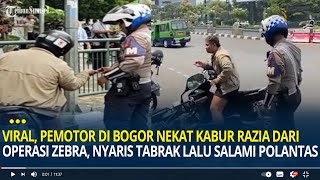 Viral Pemotor di Bogor Nekat Kabur dari Razia Operasi Zebra Nyaris Menabrak Lalu Salami Polantas [upl. by Roee]