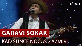 Garavi Sokak  Kad sunce noćas zažmiri live uživo Srpsko Narodno pozorište [upl. by Aicenad]