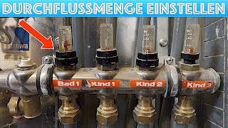 Fußbodenheizung Durchflussmenge einstellen  erhöhen  verringern [upl. by Noskcaj]