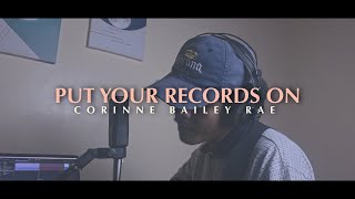 Corinne Bailey Rae  Put Your Records On cover [upl. by Olathe]