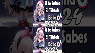 si te sabes el tiktok baila  2024 [upl. by Morrill]