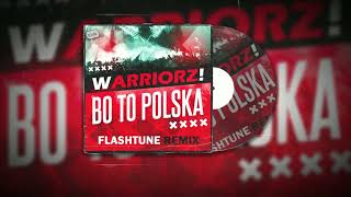 WARRIORZ  BO TO POLSKA Flashtune Remix Extended 2024 [upl. by Atiluap387]