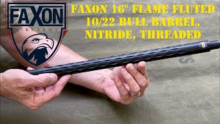 Faxon 16quot Flame Fluted 1022 Bull Barrel [upl. by Vyner]