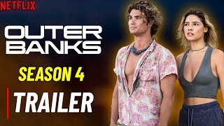 Outer Banks Season 4 Trailer Drops Release Date amp Exciting New Details Unveiled [upl. by Boj]