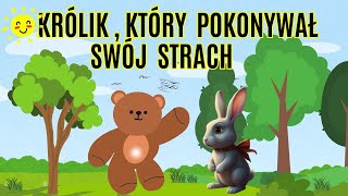 Jak królik pokonywał swój strach Audiobook dla Dzieci Słuchowisko dla dzieci Radzenie sobie z [upl. by Ynafetse810]