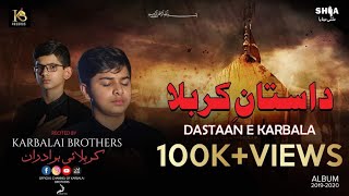 Karbalai Brothers  Dastan E Karbala  2019  1441  Noha 2019 [upl. by Kelsi553]