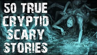 50 True Scary Skinwalker amp Cryptid Stories  NO MID ROLL ADS  Disturbing Stories To Fall Asleep To [upl. by Mckenzie]