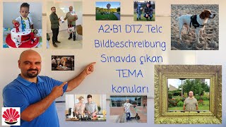 A2•B1 DTZ Telc Bildbeschreibung Sınavda çıkan TEMA konuları [upl. by Evonne]