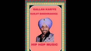 GALLAN KARIYA SURJIT BINDRAKHIA OLD PUNJABI SONG REMIX GAGANRATTU12 [upl. by Jermayne]