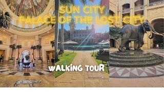 SUN CITY  THE PALACE OF THE LOST CITY  TOUR OF HOTEL in 4k [upl. by Elohcim329]