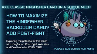 axie classic Suicide mech maximize kingfisher backdoor with postfight axie kiss and dual blade [upl. by Appledorf]