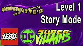 LEGO DC SuperVillains Part 1 “New Kid on the Block” Level 1 Story Mode with Customizer [upl. by Liw737]