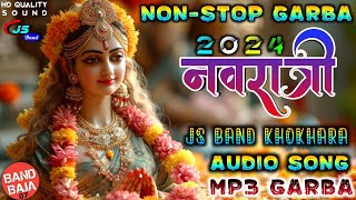 नॉन स्टॉप गरबा NonStop Garba  Remix Garba Song 2024  MP3 Garba JS Band  HD QUALITY SOUND [upl. by Ras365]