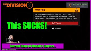 Has Ubisoft Given Up On Their Servers The Current State of the Game SUCKS [upl. by Abibah]