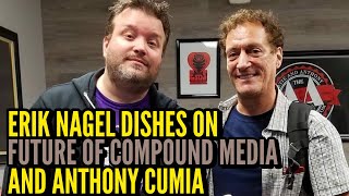 Opie amp Anthony’s Erik Nagel Opens Up On Future for Anthony Cumia amp Compound Media Chrissie Mayr Pod [upl. by Naitsirk378]