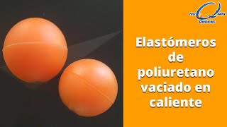 Elastómeros de poliuretano vaciado en caliente  FQC [upl. by Einner]