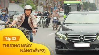 Thương ngày nắng về p2 tập 3  Duy nẹt pô tạt đầu xế xịn dằn mặt mỹ nam dám rước chị đẹp của mình [upl. by Sidwohl]