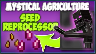 Mystical Agriculture Seed Reprocessor Komplett erklärt Du glaubst es nicht  minecraft Tutorial [upl. by Slohcin]