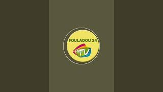 Fouladou 24 TV est en direct [upl. by Pontus845]