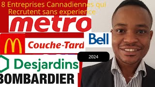 🚨 8 ENTREPRISES CANADIENNES QUI RECRUTENT SANS EXPÉRIENCE EN 2024  IMMIGRATION CANADA 2024 [upl. by Atteuqal]