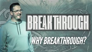 BREAKTHROUGH  Why Breakthrough  Pastor Rick Beavers [upl. by Najtsirk]