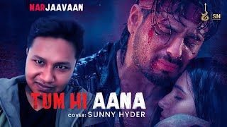 Tum Hi Aana Live Cover  Marjaavaan  Jubin N  Payal Dev Kunaal Sunny Hyder  SN Music Station [upl. by Harrietta]