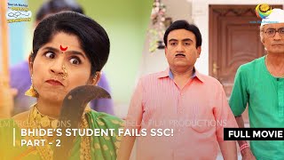 Bhide’s Student Fails SSC FULL MOVIE  Part 2  Taarak Mehta Ka Ooltah Chashmah Ep 2217  2219 [upl. by Thgirw]