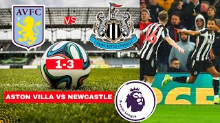 Aston Villa vs Newcastle 13 Live Stream Premier League EPL Football Match Score reaction Highlights [upl. by Roice]