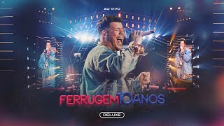 Ferrugem 10 Anos Ao Vivo COMPLETO [upl. by Nybbor]