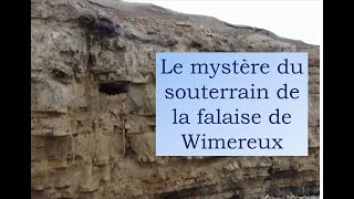 Le mystère du souterrain de la falaise de Wimereux [upl. by Elia]