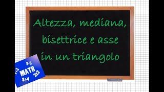 Altezza mediana bisettrice e asse in un triangolo [upl. by Elspeth]