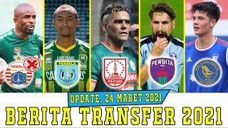 10 BERITA TRANSFER LIGA 1 2021 TERUPDATE EKS LIGA JERMAN KE PERSELA NO 7 BIKIN JAKMANIA KECEWA [upl. by Klein]