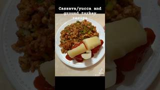 Cooking session 3  Cassavayucca and ground turkey recipe cooking feed feedshorts turkey [upl. by Cole]