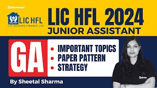 LIC HFL Junior Assistant GA Important Topics Paper Pattern amp Strategy  By Sheetal Sharma [upl. by Peonir]