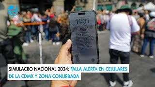 Simulacro Nacional 2024 Falla alerta en celulares de la CDMX y zona conurbada [upl. by Dupin]