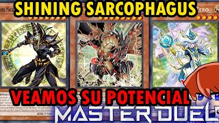 Master Duel El Mejor Deck Shining Sarcophagus Veamos Su Potencial YuGiOh TeamSetoX Combos [upl. by Abbot441]