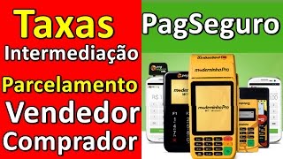 PagSeguro Taxas de Intermediação Comprador e Vendedor SIMULAÇÃO PagamentosMóveis [upl. by Ginny]