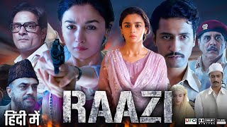 Raazi Full Movie  Alia Bhatt  Vicky Kaushal  Jaideep Ahlawat  Review And Facts [upl. by Anderer]